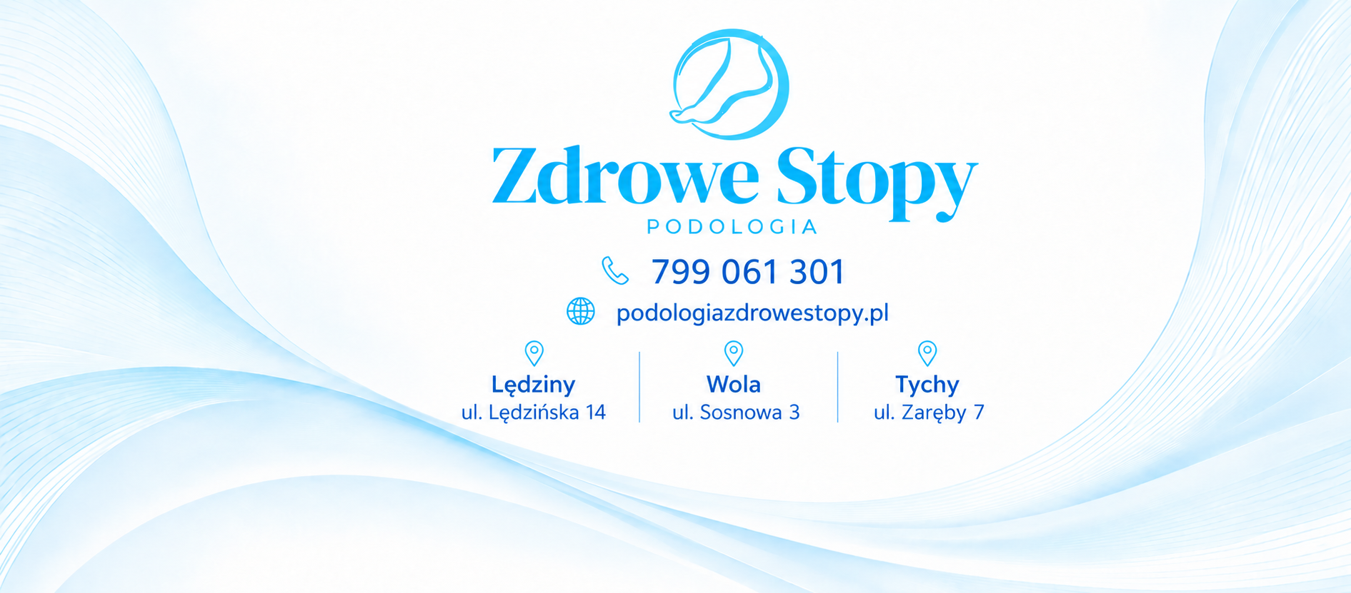 Zdrowe Stopy — podologia. Telefon 799 061 301. Lędziny: ul. Lędzińska 14; Wola: ul. Sosnowa 3; Tychy: ul. Zaręby 7.